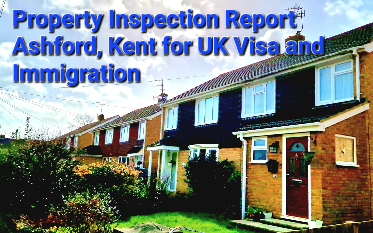 Property Inspection Report Ashford Kent for Spouse Visa Green Vision